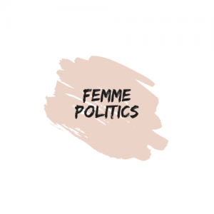 Femme Politics